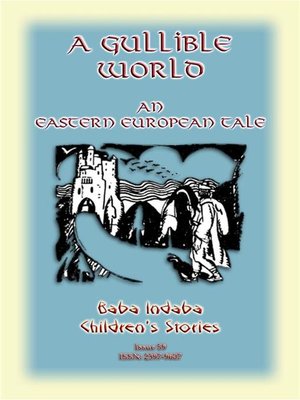 cover image of A GULLIBLE WORLD--An Eastern European Children's Story